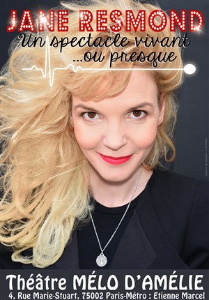 Affiche de Jane Resmond dans Un spectacle vivant...ou presque