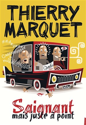 Affiche de Thierry Marquet dans Saignant mais juste à point