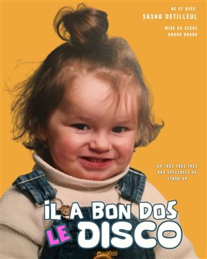 Affiche de Sasha Detilleul dans Il a bon dos le disco