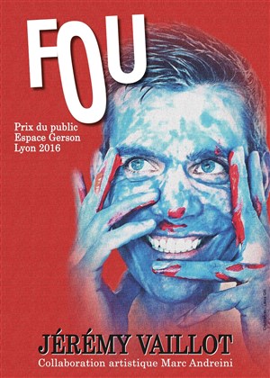 Affiche de Jérémy Vaillot dans Fou