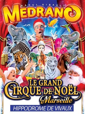 Affiche de Medrano, le Grand Cirque de Noël | à Marseille