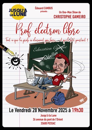 Affiche de Christophe Gameiro dans Prof électron libre