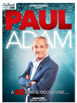 Affiche de Paul Adam dans A 60 ans, il découvre !