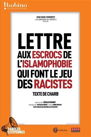 Affiche de Lettre aux escrocs de l'islamophobie qui font le jeu des racistes