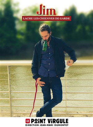 Affiche de Jim dans Jim lâche les chiennes de garde