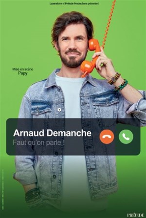 Affiche de Arnaud Demanche dans Faut qu'on parle !