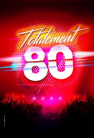 Affiche de Totalement 80