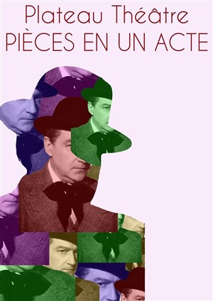 Affiche de Plateau de Théâtre : Pièces en un acte