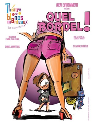 Affiche de Quel Bordel !