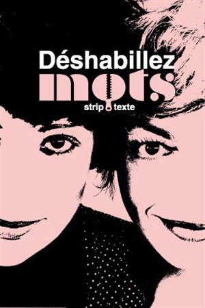 Affiche de Déshabillez mots | Les dernières