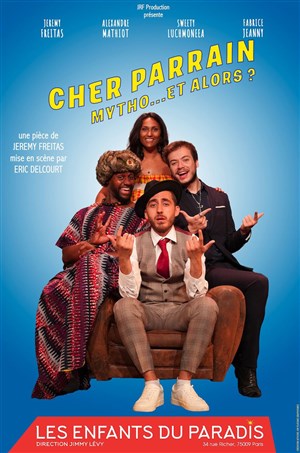 Affiche de Cher parrain : Mytho... Et alors ?