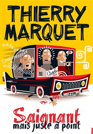 Affiche de Thierry Marquet dans Saignant mais juste à point
