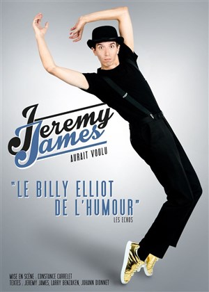 Affiche de Jérémy James dans Jérémy James aurait voulu...