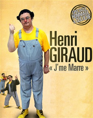 Affiche de Henri Giraud dans J'Me Marre