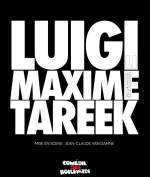 Affiche de Tareek, Maxime & Luigi