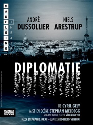 Affiche de Diplomatie | avec André Dussollier et Niels Arestrup | Les Dernières