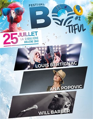 Affiche de BO'Tiful Festival : Louis Bertignac, Ana Popovic, Will Barber