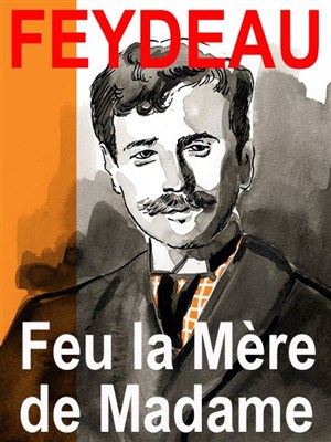 Affiche de Feu la Mère de Madame