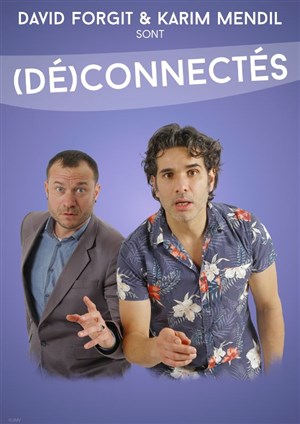 Affiche de Karim Mendil et David Forgit dans (Dé)connectés