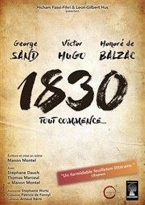 Affiche de 1830 Sand, Hugo, Balzac, tout commence...