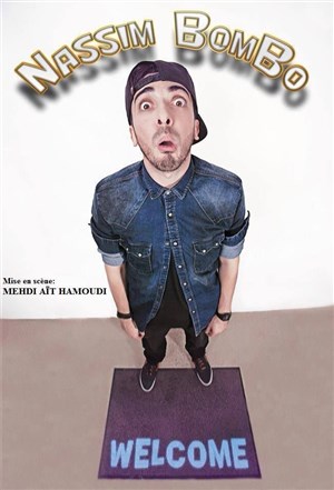 Affiche de Nassim Bombo dans Welcome
