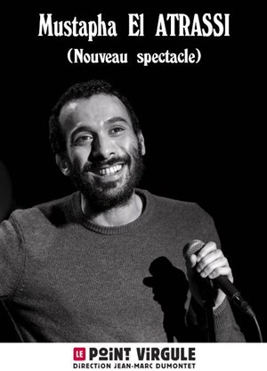 Affiche de Mustapha El Atrassi | anciennement nouveau spectacle