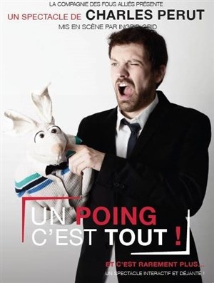 Affiche de Charles Perut dans Un poing c'est tout !