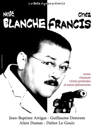 Affiche de Nuit Blanche chez Francis