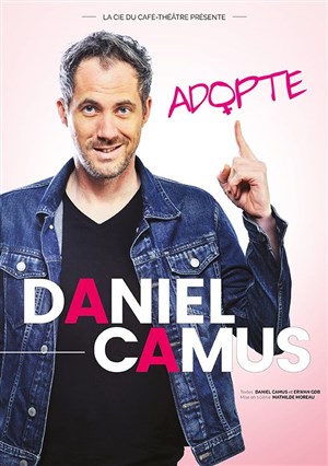 Affiche de Daniel Camus dans Adopte