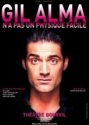 Affiche de Gil Alma dans Gil Alma n'a pas un physique facile | Dernières