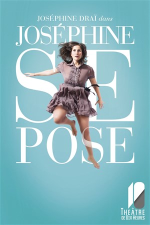 Affiche de Joséphine Draï dans Joséphine se pose