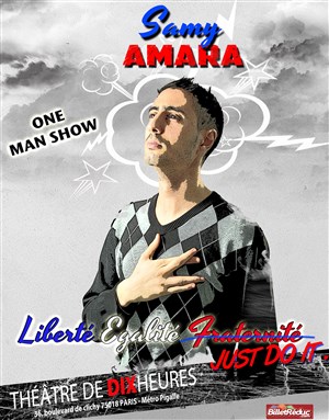 Affiche de Samy Amara dans Liberté, Egalité, Just do it