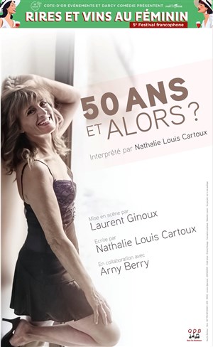 Affiche de Nathalie Louis-Cartoux dans 50 ans et alors ?