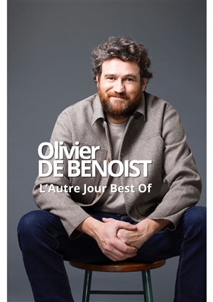 Affiche de Olivier de Besnoit dans L'autre jour Best of | En rodage