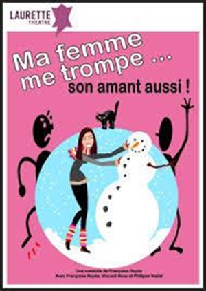 Affiche de Ma femme me trompe son amant aussi | (anciennement : l'abus d'amant est dangereux pour la santé)