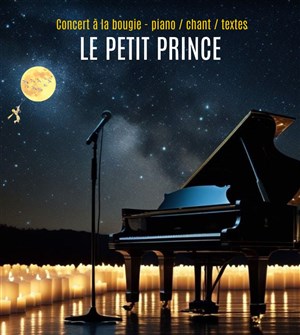 Affiche de Le Petit Prince : un voyage musical dans les étoiles