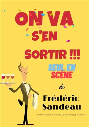 Affiche de Frédéric Sandeau dans On va s'en sortir