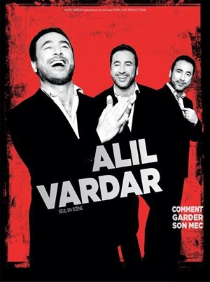 Affiche de Alil Vardar dans Comment garder son mec