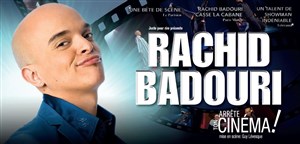 Affiche de Rachid Badouri dans Arrête ton cinéma