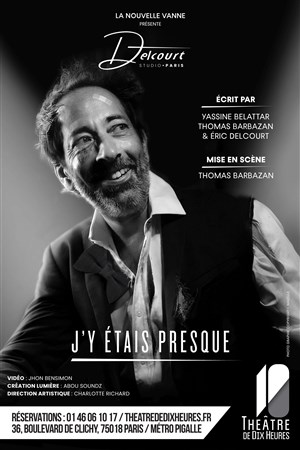 Affiche de Eric Delcourt dans J'y étais presque