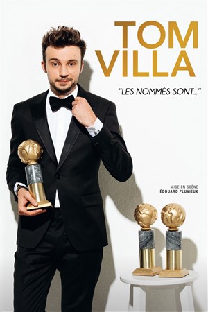 Affiche de Tom Villa dans Les nommés sont...