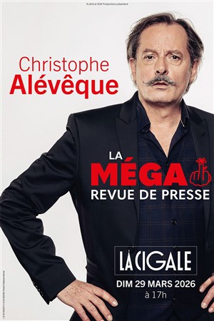 Affiche de Christophe Alévêque dans La Méga revue de presse