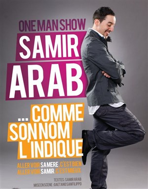 Affiche de Samir Arab dans Comme son nom l'indique