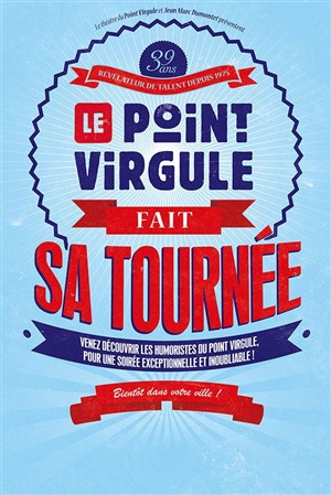 Affiche de Le Point Virgule fait sa Tournée
