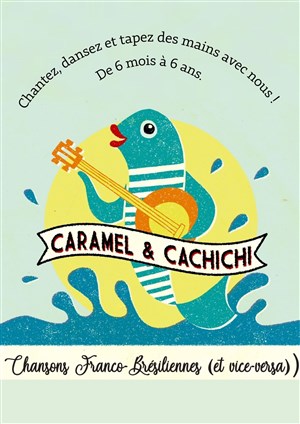 Affiche de Caramel et cachichi