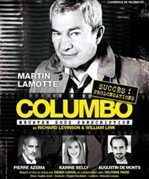 Affiche de Columbo | Meurtre sous prescription | avec Martin Lamotte