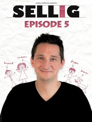 Affiche de Sellig dans Episode 5