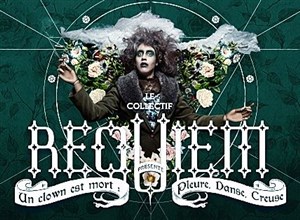 Affiche de Un clown est mort; pleure, danse, creuse | Collectif Requiem