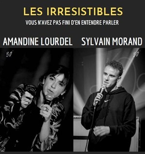Affiche de Amandine Lourdel et Sylvain Morand : Les Irrésistibles