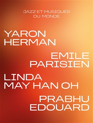 Affiche de Yaron Herman + Emile Parisien + Linda May Han Oh + Prabhu Edouard